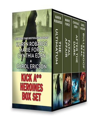 cover image of Kick A** Heroines Box Set: The Ultimatum ; Fatal Affair ; After the Dark ; Bulletproof SEAL
